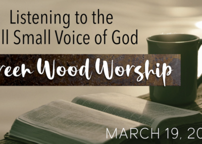 February 19, 2022 – Green Wood Worship