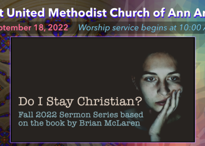 September 18, 2022 – Do I Stay Christian? Why Are We Asking?