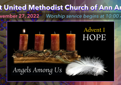 November 27, 2022 – ADVENT I – Angels Among Us: Make Ready a People