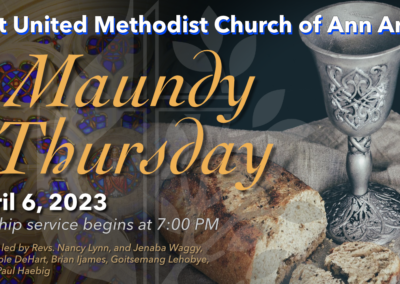 April 6, 2023 – Maundy Thursday Worship