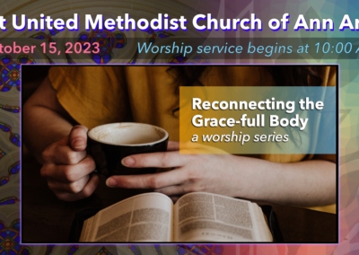 October 15, 2023 – Reconnecting the Grace-full Body: Stumbling toward Perfection