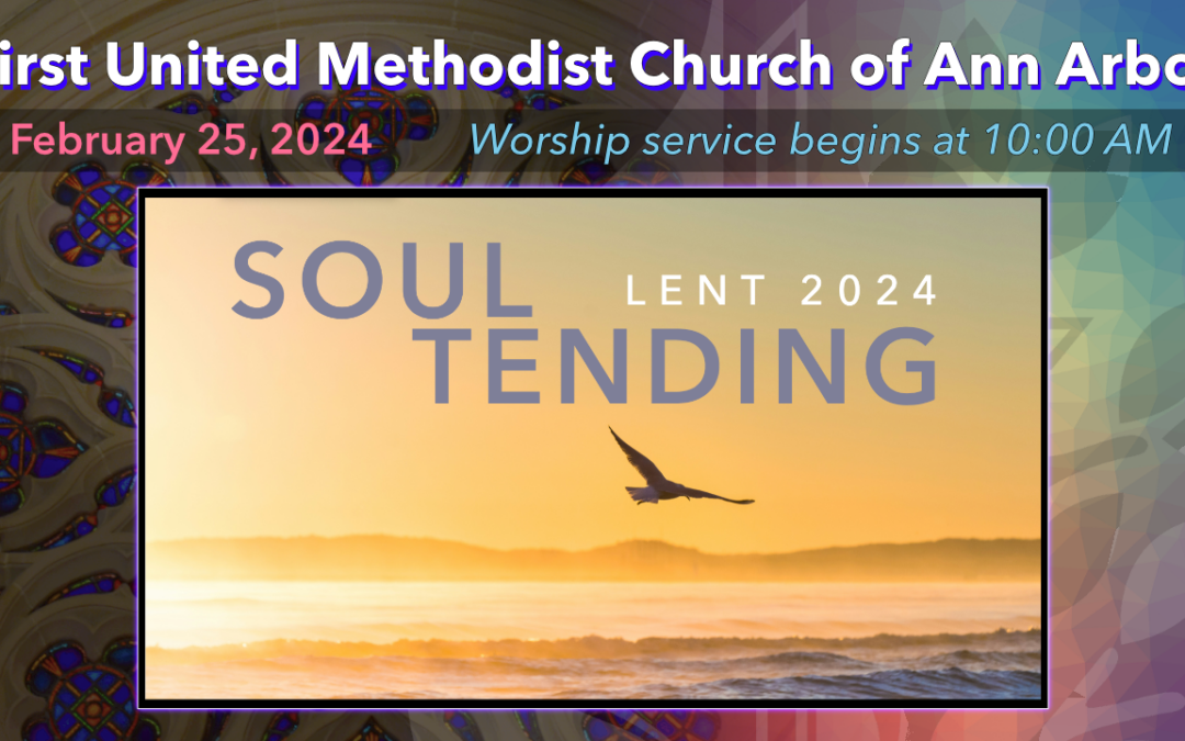 February 25, 2024 – Soul Tending: Letting Go