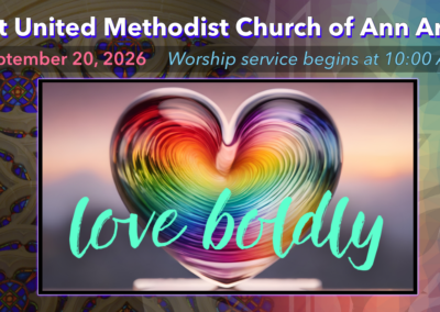 September 20, 2026 – Our Values: Love Boldly!