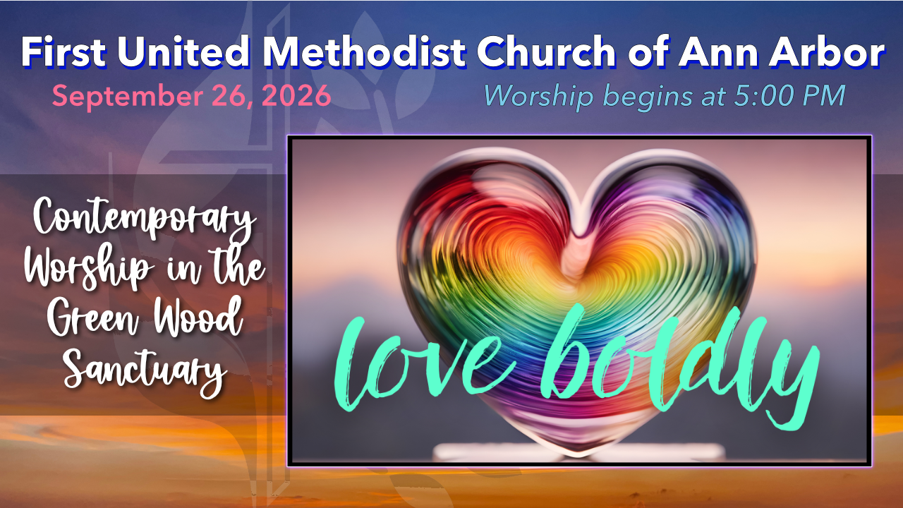 September 26, 2026 – Our Values: Love Boldly!